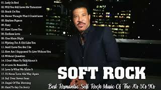 Soft Rock - Best Romantic Soft Rock Music Of 70s 80s 90s - Lionel Richie, Phil Collins, Air Supply