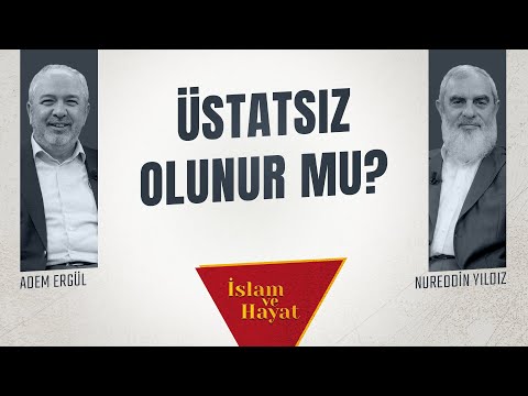 Üstatsız Olunur mu? | İslam ve Hayat - [89. Bölüm]