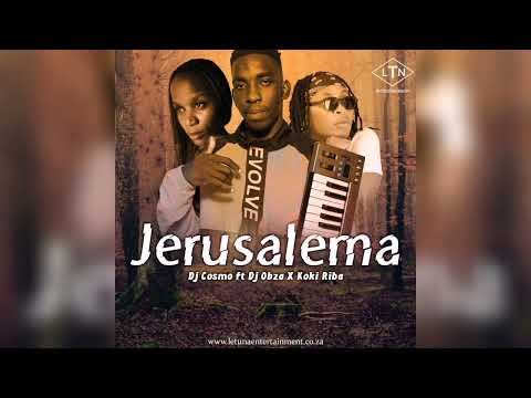 Letuna Entertainment 'Jerusalem by Dj Cosmo ft Dj Obza x Koki Riba x Letuna