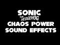 Sonic the Hedgehog Series - Chaos Power Sound Effects