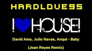 David Amo, Julio Navas, Anqui - Baby (Joan Reyes Remix)