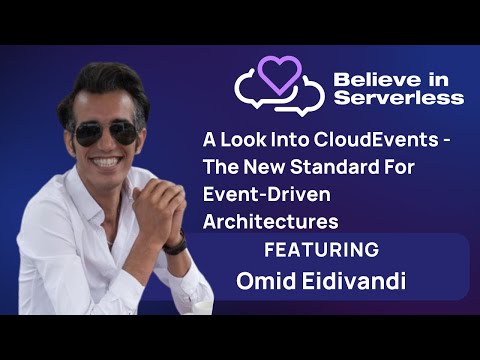 A Look Into CloudEvents - The New Standard For Event-Driven Architectures with Omid Eidivandi