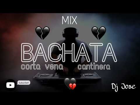 MIX BACHATA VOL. 2 - CORTA VENA  Y CANTINERA - MIX VARIADO 2022 - Dj Jose 507pty