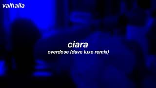 ciara ; overdose (dave luxe remix) [legendado/tradução]