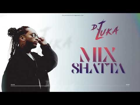 Dj Luka - Mix Shatta