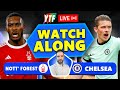 Nottingham Forest 2-3 Chelsea LIVE WATCHALONG