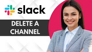 How to Delete a Channel in Slack | Quick & Easy Guide 2026