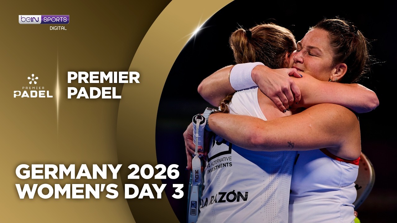 Women's Day 3 Germany | Premier Padel HIGHLIGHTS | 10/08/2026 | beIN SPORTS USA