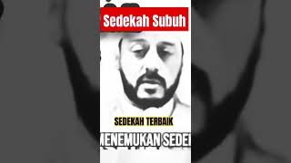Download lagu WAKTU SEDEKAH YANG TERBAIK, Sedekah subuh - syekh Ali jaber mp3