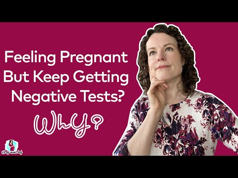 I am Feeling Pregnancy Symptoms but all Tests are Negative