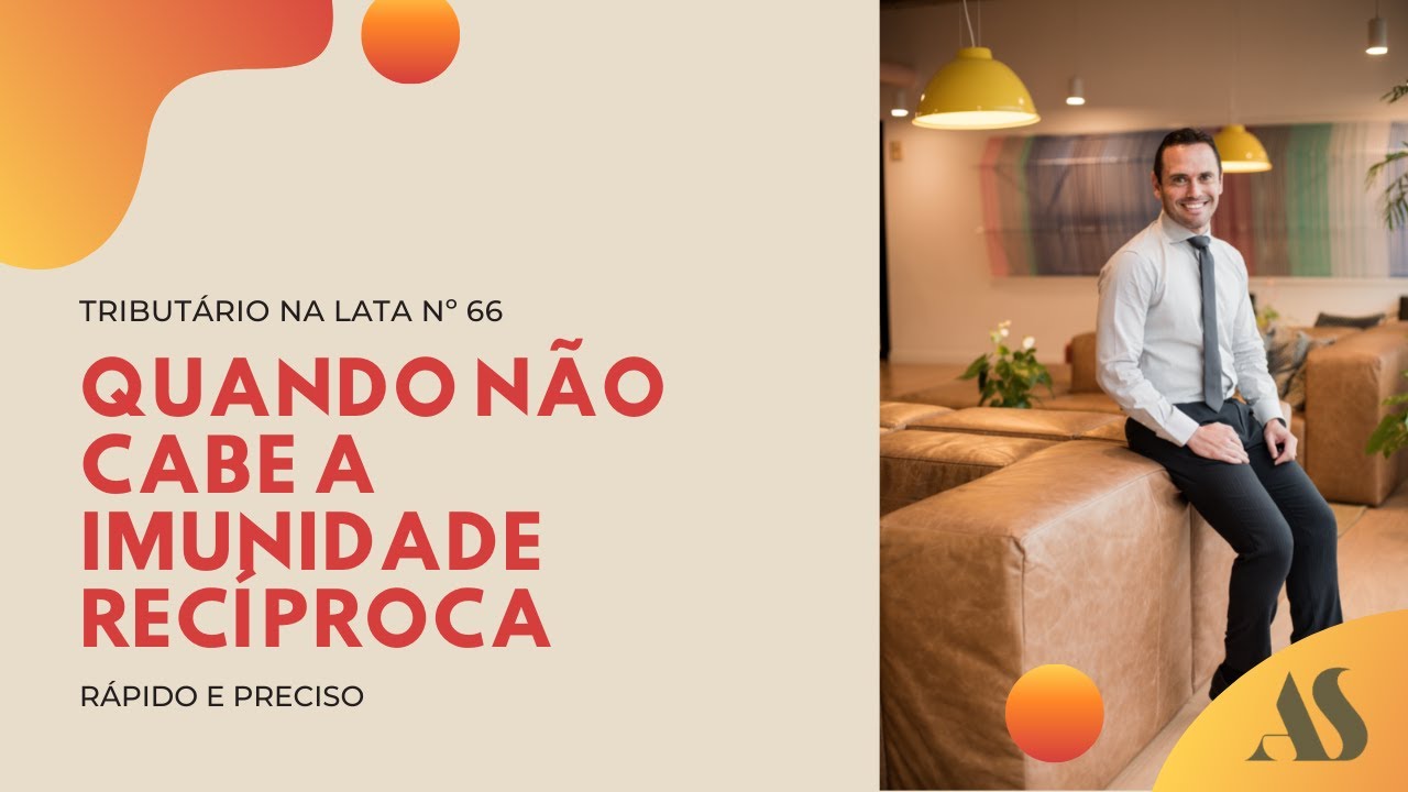 QUANDO NÃO CABE A IMUNIDADE RECÍPROCA