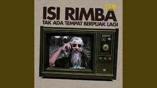 Download lagu Isi Rimba Tak Ada Tempat Berpijak mp3 Download lagu Isi Rimba Tak Ada Tempat Berpijak mp3