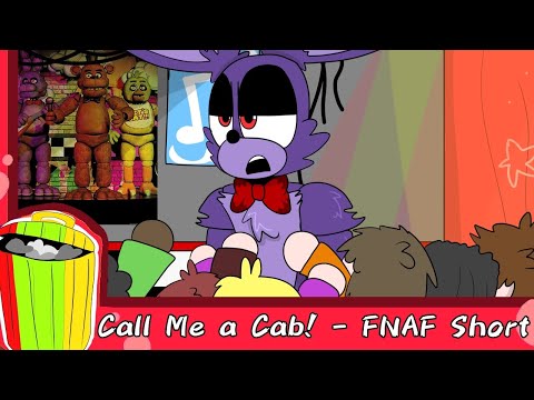 Call Me A Cab! - FNAF Short
