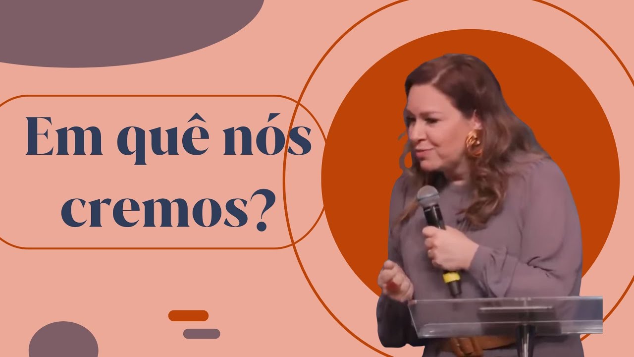 TBT Helena Tannure - Em quê nós cremos?