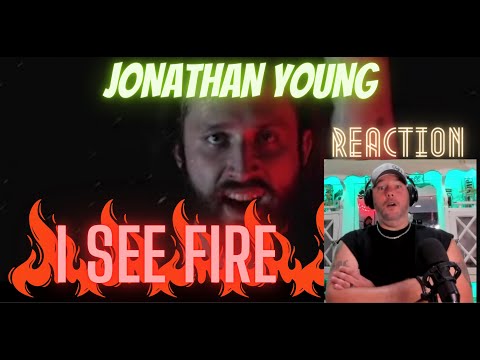 REACTION! Johnathan Young - I See Fire!! First Time Hearing!!!