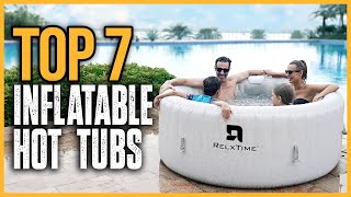 Best Inflatable Hot Tubs 2024 | Top 7 Best Inflatable Hot Tub for Winter