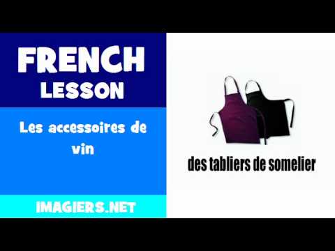 FRENCH LESSON #183 = Les accessoires de vin
