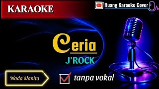 Download lagu KARAOKE CERIA ~ J'ROCK| Nada Wanita (Tanpa Vokal) mp3