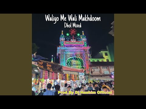 Waliyo Me Wali Makhdoom Ft Mumbai Ka King Kaun (Original Mixed)