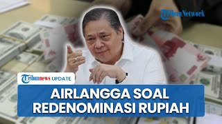 Menko Airlangga Klaim Pemerintah Belum Bahas Rencana Redenominasi Rupiah: Nanti Kita Lihat