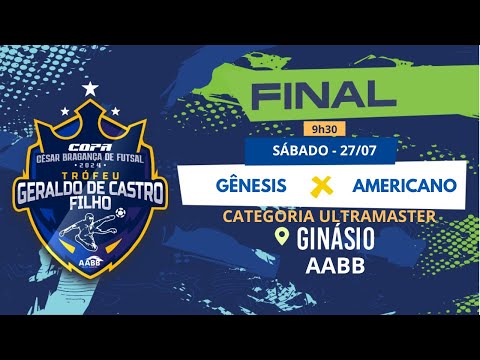 GÊNESIS X AMERICANO | FINAL ULTRAMASTER DO CAMPEONATO DE FUTSAL DA AABB - 27/07/2024