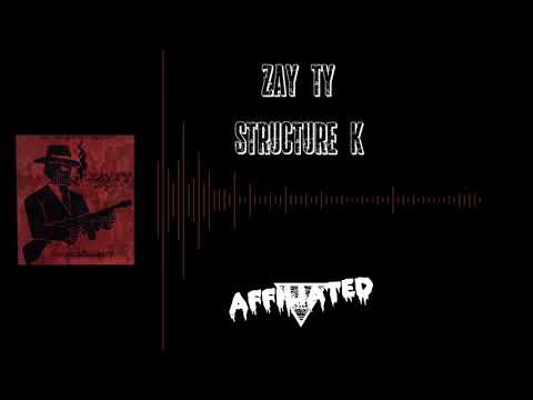 Zay Ty - StructureK (Official Audio)