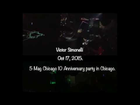 (DJ MIX) 5 Mag Chicago 10th Anniversary  Victor Simonelli Oct 17 2015