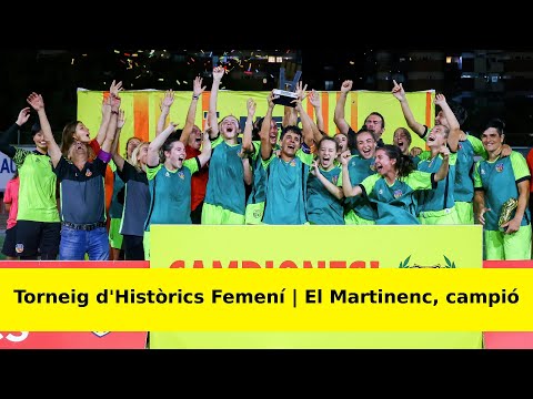 Torneig d'Històrics Femení 2023 | El Martinenc, campió!