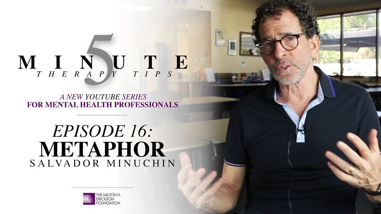 5 Minute Therapy Tips - Episode 16: Metaphor - Salvador Minuchin