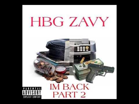 HBG ZAVY- IM BACK Pt 2 ( Official Audio) #WSHH