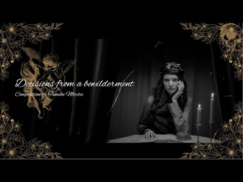 Decisions from a bewilderment