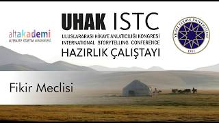 Fikir Meclisi - UHAK-ISTC 2018 Hazırlık Çalıştayı