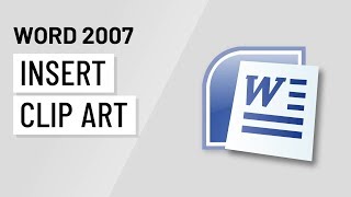 Word 2007: Inserting Clip Art