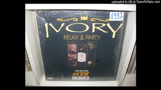 IVORY  relax &amp; party  4,23 ( 1997 ) FROM THE ALBUM FUNKMASTER FLEX VOLUME 2
