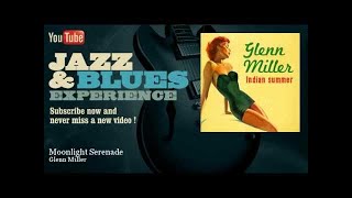 Glenn Miller - Moonlight Serenade - JazzAndBluesExperience