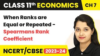 When Ranks are Equal or Repeated - Spearman’s Rank Correlation | Class 11 Economics