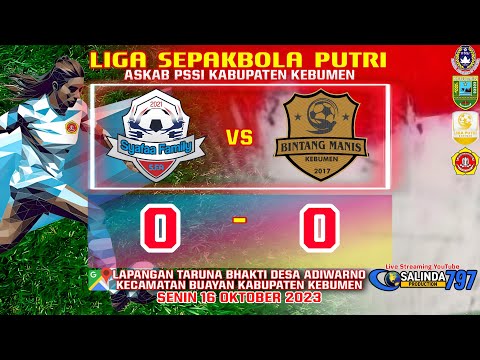 LIVE 🔴 LIGA 1 PUTRI KEBUMEN 2023 ⚽ SYAFA'A FAMILY 0 🆚 0 BINTANG MANIS - Adiwarno 16-10-23
