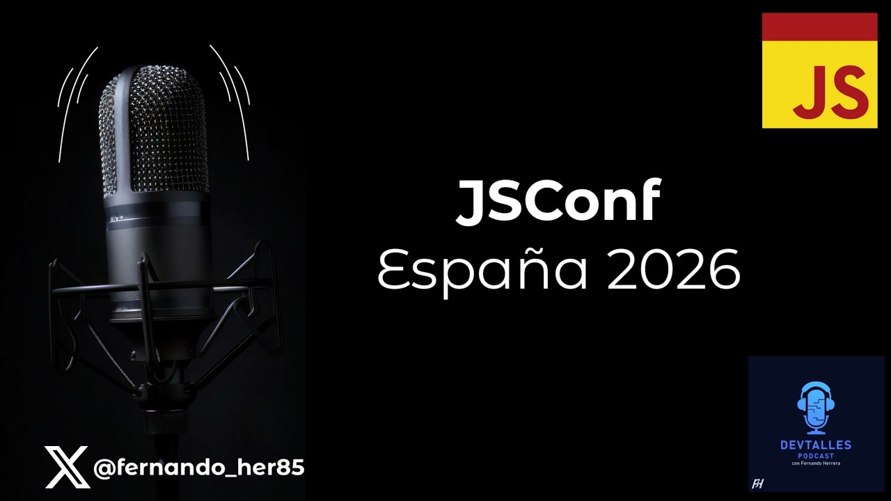 DevTalles podcast - 248: JSConf España 2026