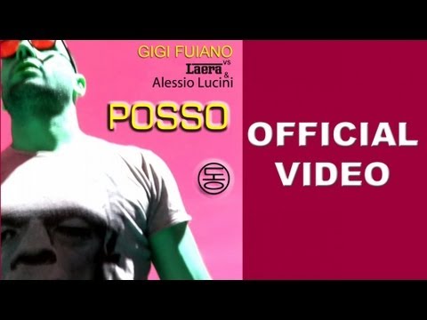 Gigi Fuiano, Laera, Alessio Lucini - Posso