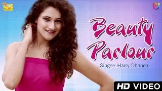 Download lagu Beauty Parlour Harry Dhanoa | New  HD Song | Punjabi Songs 2014 Latest mp3 Download lagu Beauty Parlour Harry Dhanoa | New  HD Song | Punjabi Songs 2014 Latest mp3