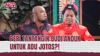Download lagu Pepi dan Budi Anduk Adu Jotos?! | Tawa Sutra Bisaa Ajaa Eps 95 FULL mp3