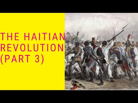 The Haitian Revolution - Part 3