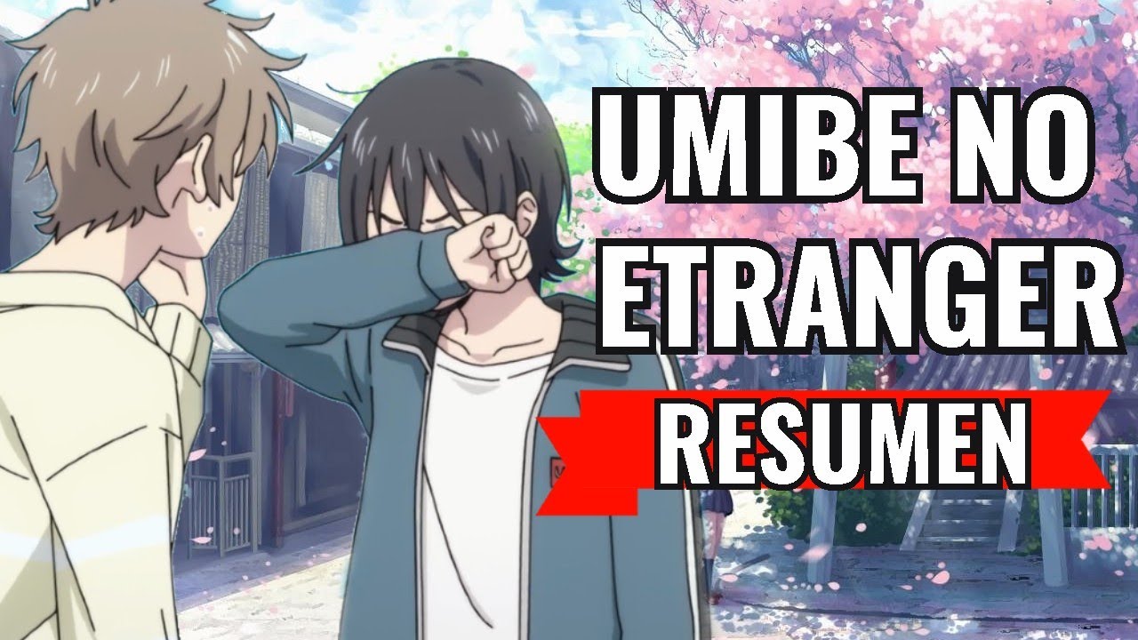 🏳️‍🌈 UMIBE NO ETRANGER《resumen》 | Mili Senpai