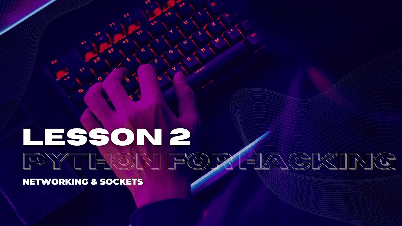 Hacking – Networking & Sockets By Using Python Ep: 2