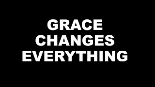 Grace Changes Everything - Instrumental with lyrics