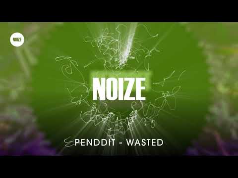 PENDDIT - Wasted (Hip Hop / Trap | NOIZE)
