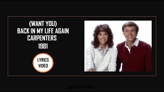 Carpenters - (Want you) Back in my life again - (lyrics) - 1981