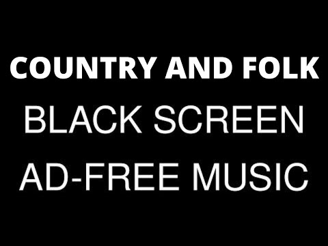 🎧 Country Living and Folk Songs - 10 Hours Black Screen Relaxing Music Ad Free for Sleep and Study