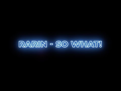 Rarin - SO WHAT! (feat. BrxkenBxy) [Lyrics]