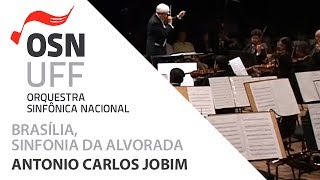 OSN - Brasília, Sinfonia da Alvorada - Antonio Carlos Jobim